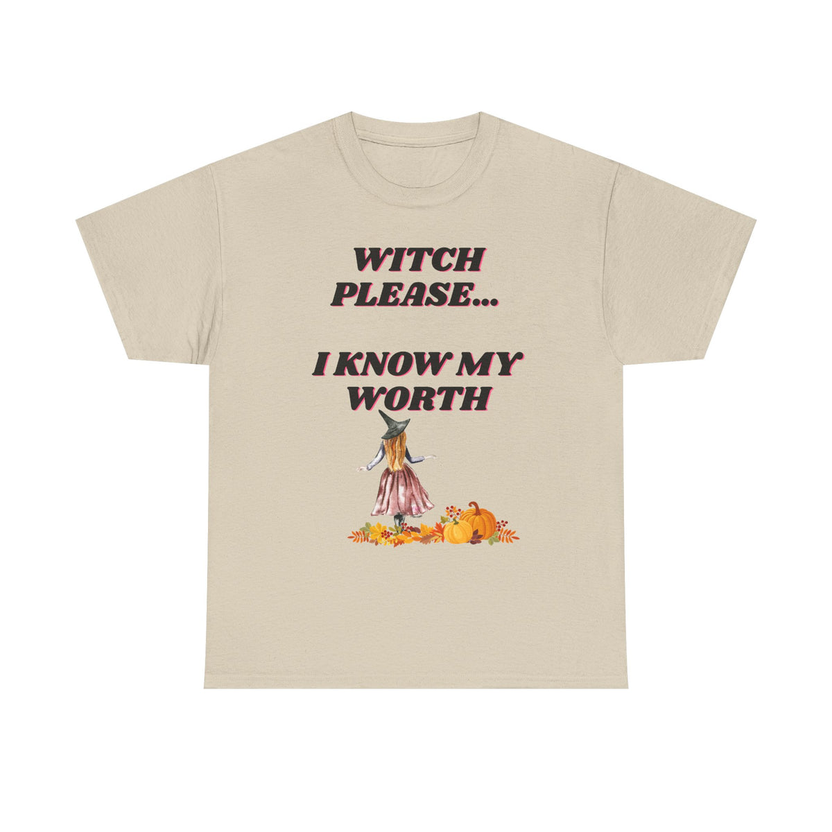 Witch Please I Know My Worth Tee — Halloween Witchy Autumn T-Shirt