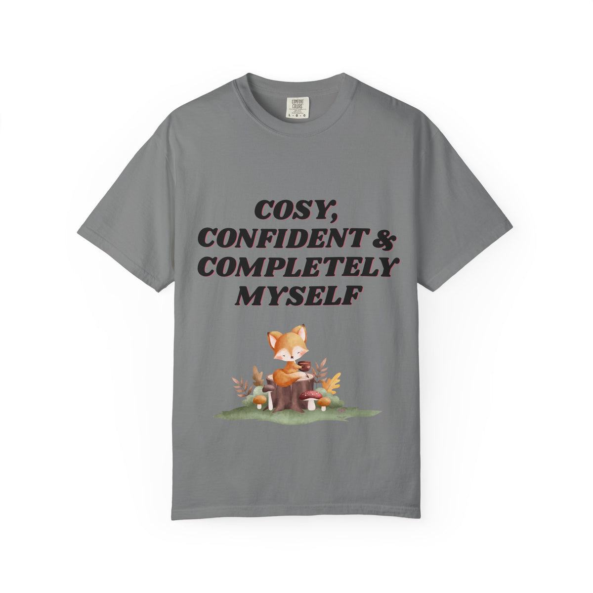 Cozy Confident Fox T-Shirt — "Cosy; Confident & Completely Myself"