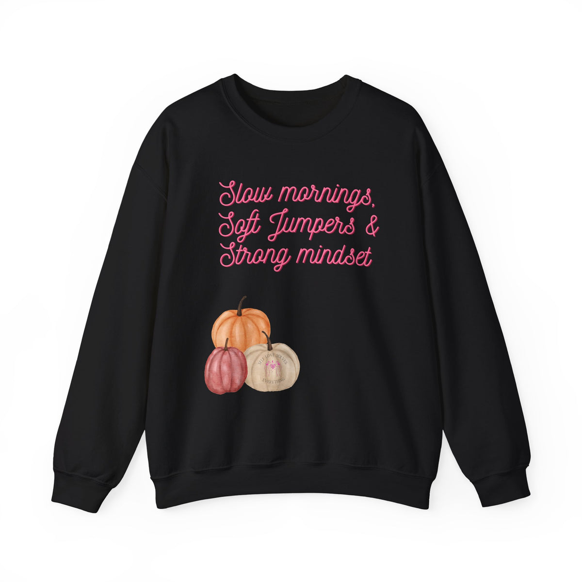 Slow Mornings Crewneck Sweatshirt — Soft Jumpers & Strong Mindset Pumpkin Design