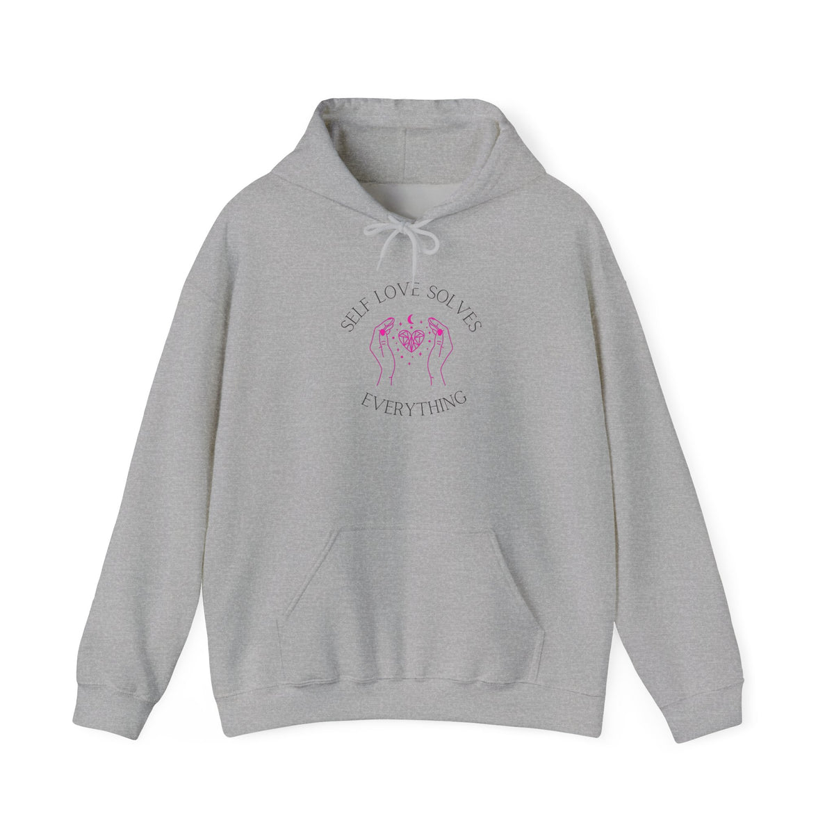Self Love Hoodie — “Self Love Solves Everything” Soft Heart, Strong Boundaries Pullover