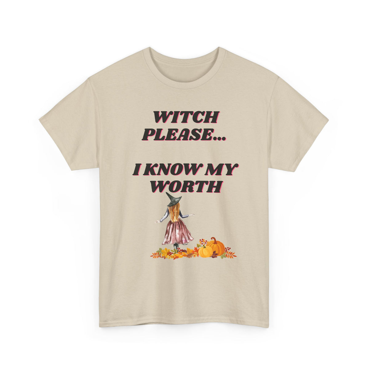 Witch Please I Know My Worth Tee — Halloween Witchy Autumn T-Shirt