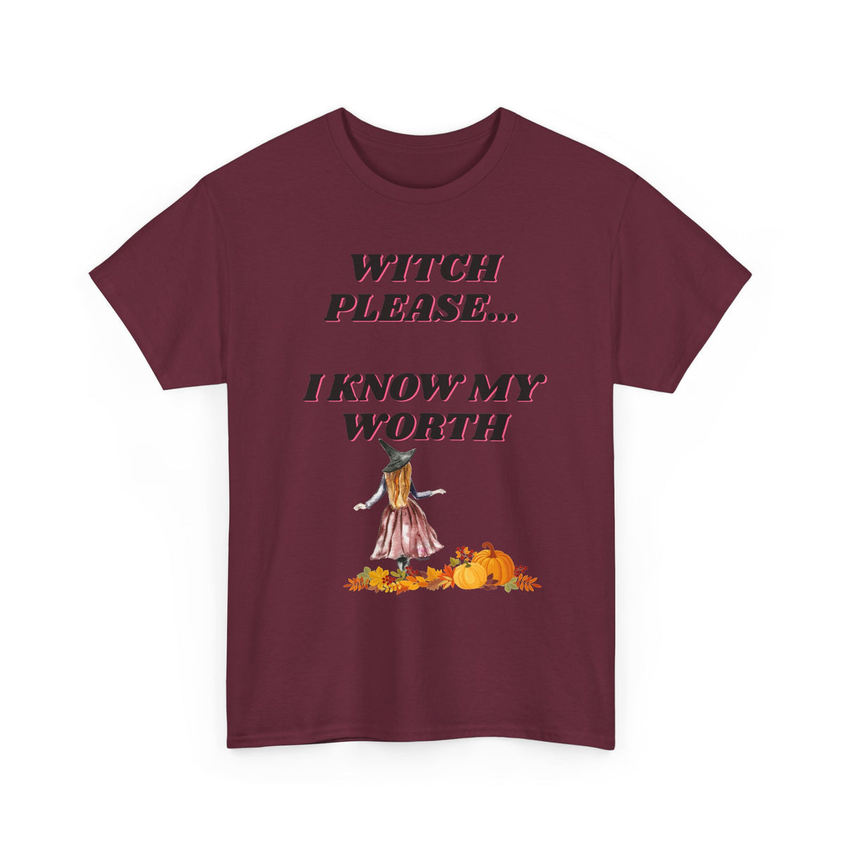 Witch Please I Know My Worth Tee — Halloween Witchy Autumn T-Shirt