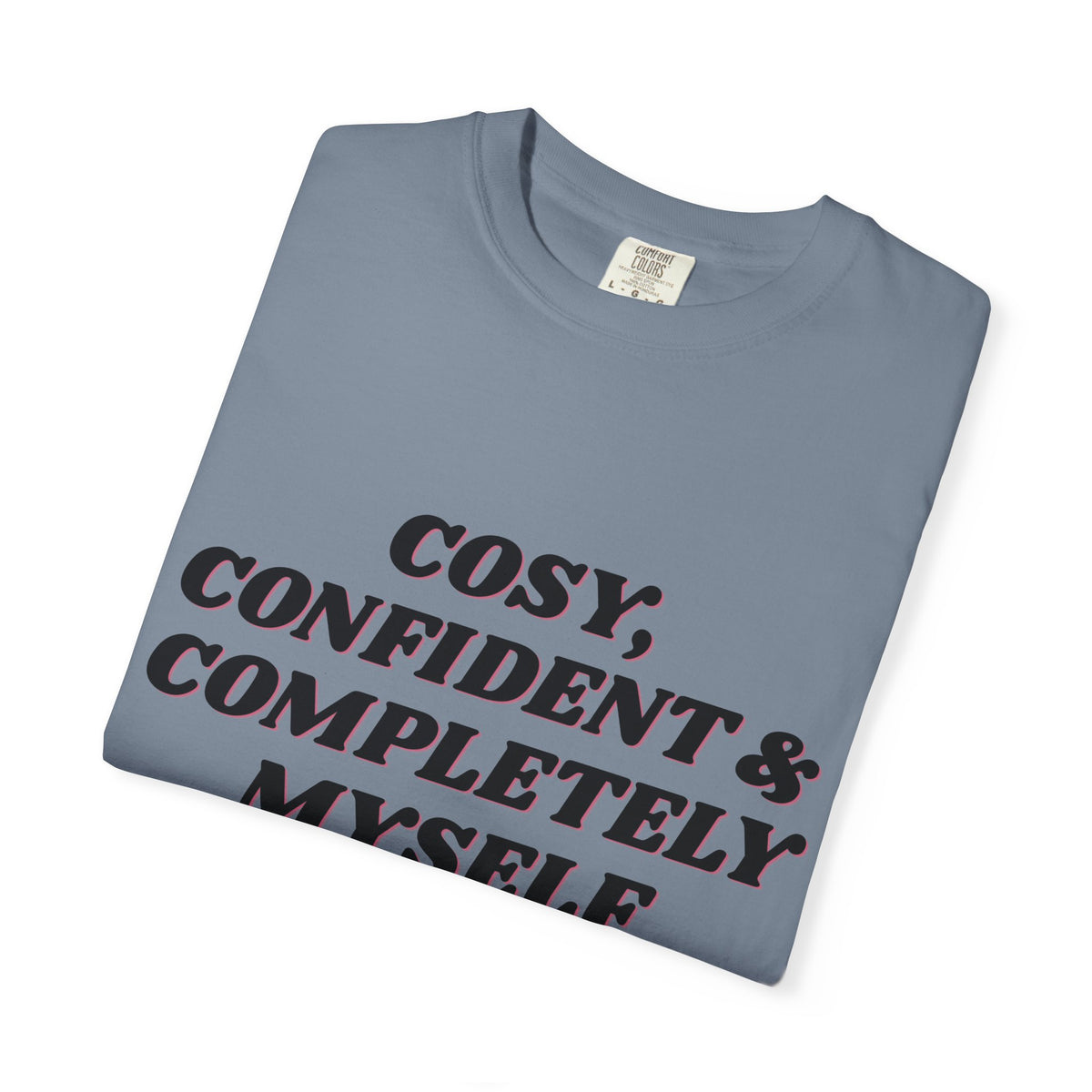 Cozy Confident Fox T-Shirt — "Cosy; Confident & Completely Myself"