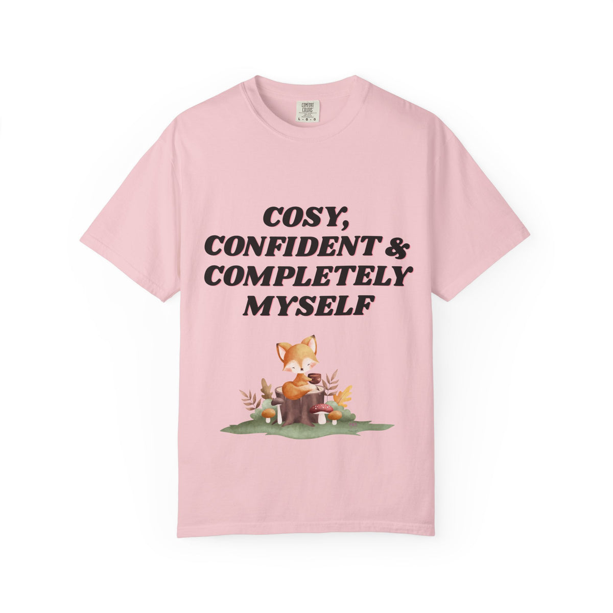 Cozy Confident Fox T-Shirt — "Cosy; Confident & Completely Myself"