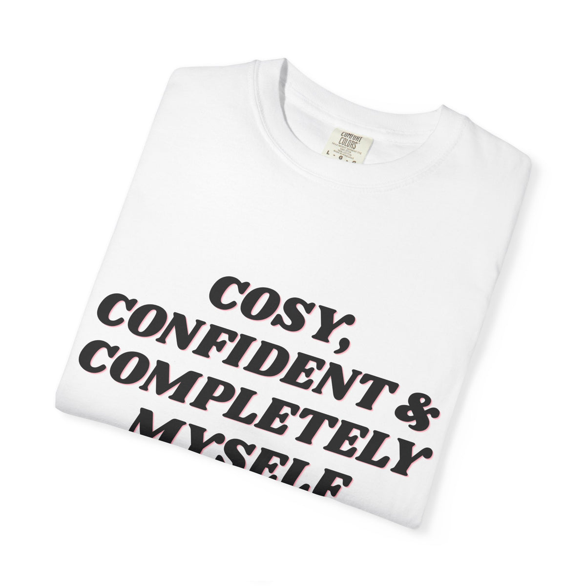 Cozy Confident Fox T-Shirt — "Cosy; Confident & Completely Myself"