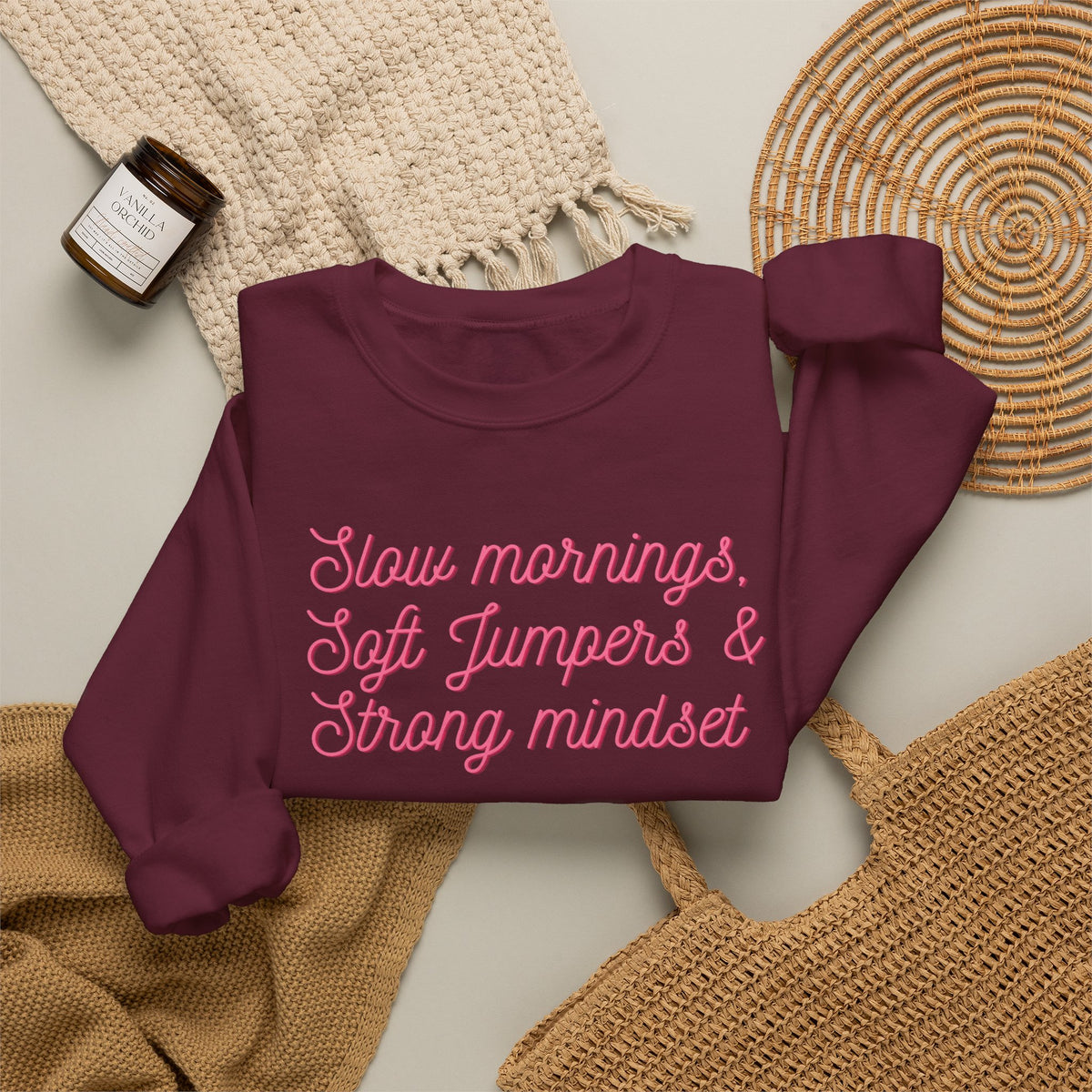 Slow Mornings Crewneck Sweatshirt — Soft Jumpers & Strong Mindset Pumpkin Design