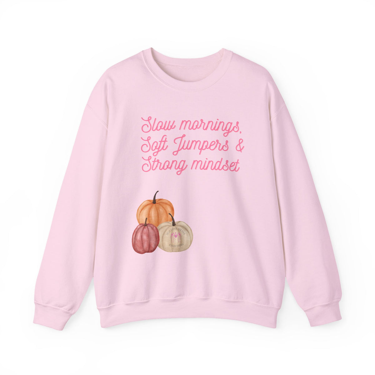 Slow Mornings Crewneck Sweatshirt — Soft Jumpers & Strong Mindset Pumpkin Design