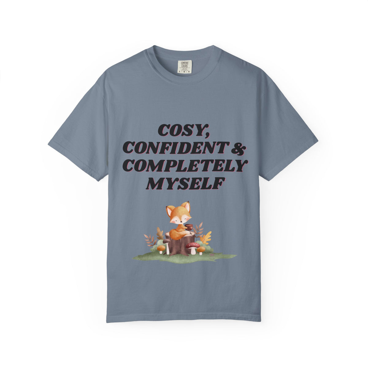 Cozy Confident Fox T-Shirt — "Cosy; Confident & Completely Myself"