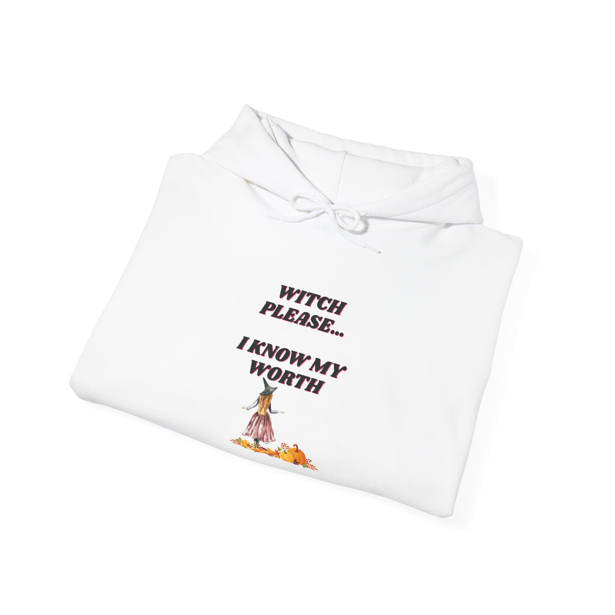 Witch Please I Know My Worth Hoodie – Feminine Empowerment Graphic Hoodie