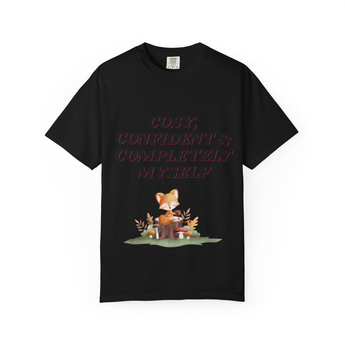 Cozy Confident Fox T-Shirt — "Cosy; Confident & Completely Myself"