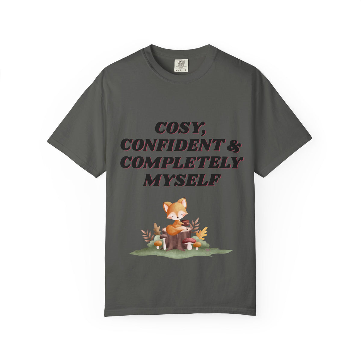 Cozy Confident Fox T-Shirt — "Cosy; Confident & Completely Myself"
