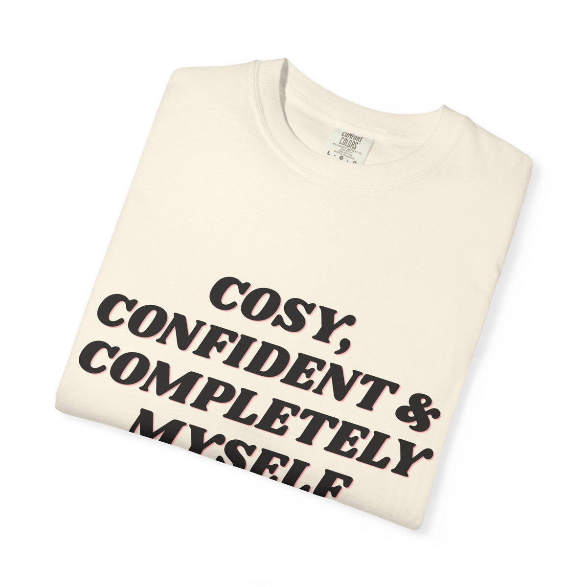 Cozy Confident Fox T-Shirt — "Cosy; Confident & Completely Myself"