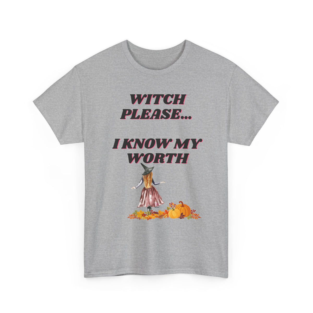 Witch Please I Know My Worth Tee — Halloween Witchy Autumn T-Shirt