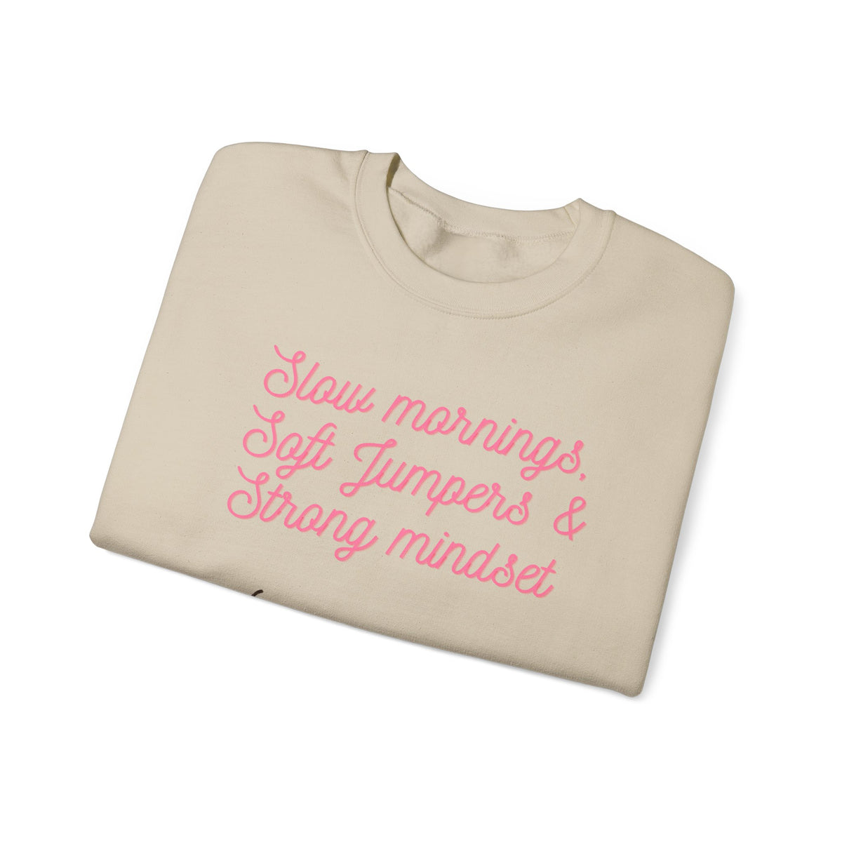 Slow Mornings Crewneck Sweatshirt — Soft Jumpers & Strong Mindset Pumpkin Design