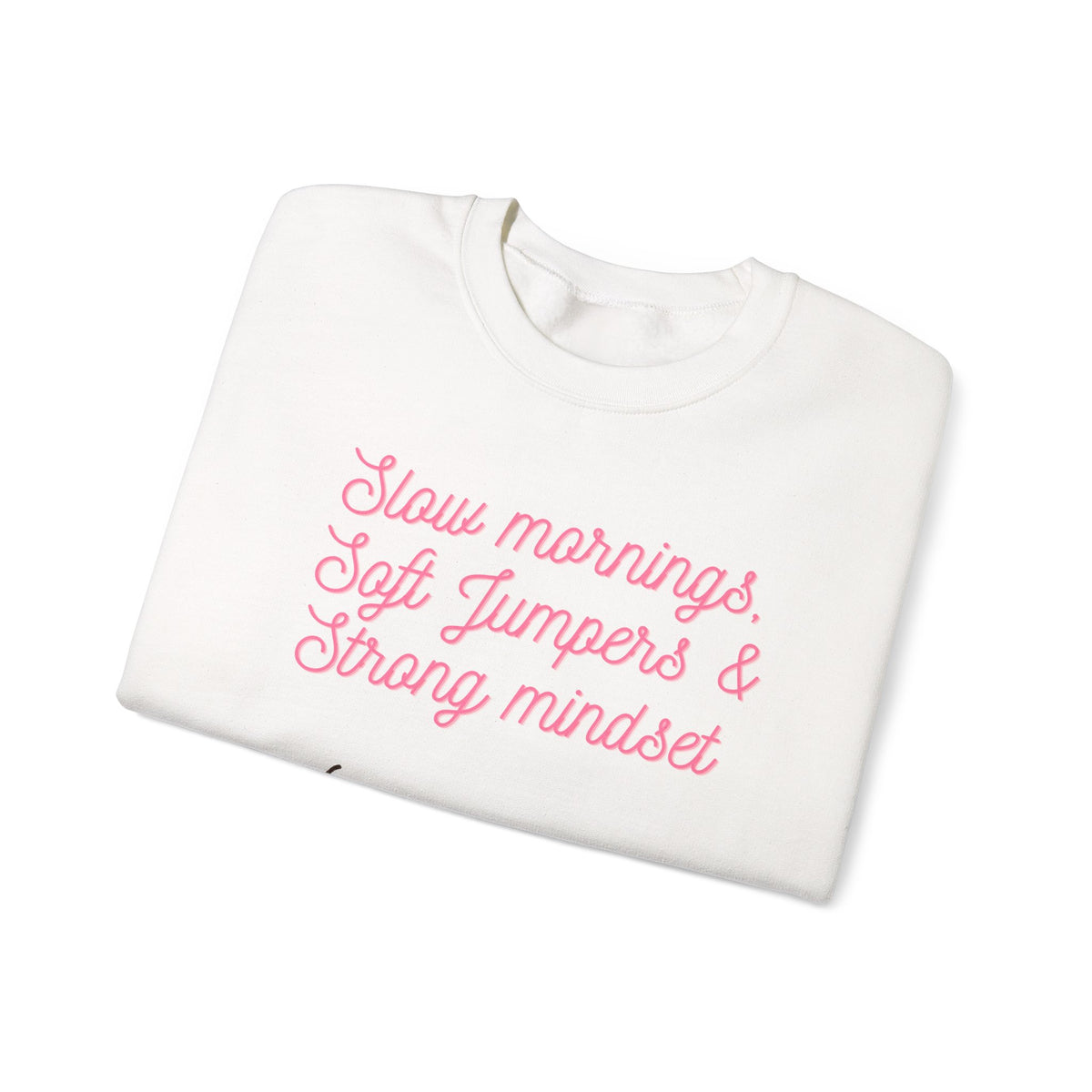 Slow Mornings Crewneck Sweatshirt — Soft Jumpers & Strong Mindset Pumpkin Design