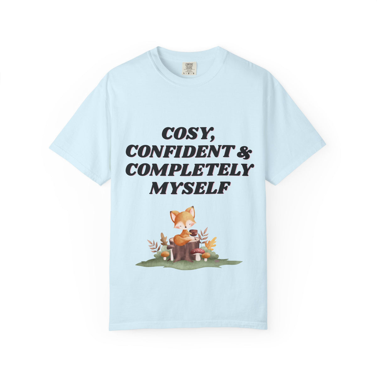 Cozy Confident Fox T-Shirt — "Cosy; Confident & Completely Myself"