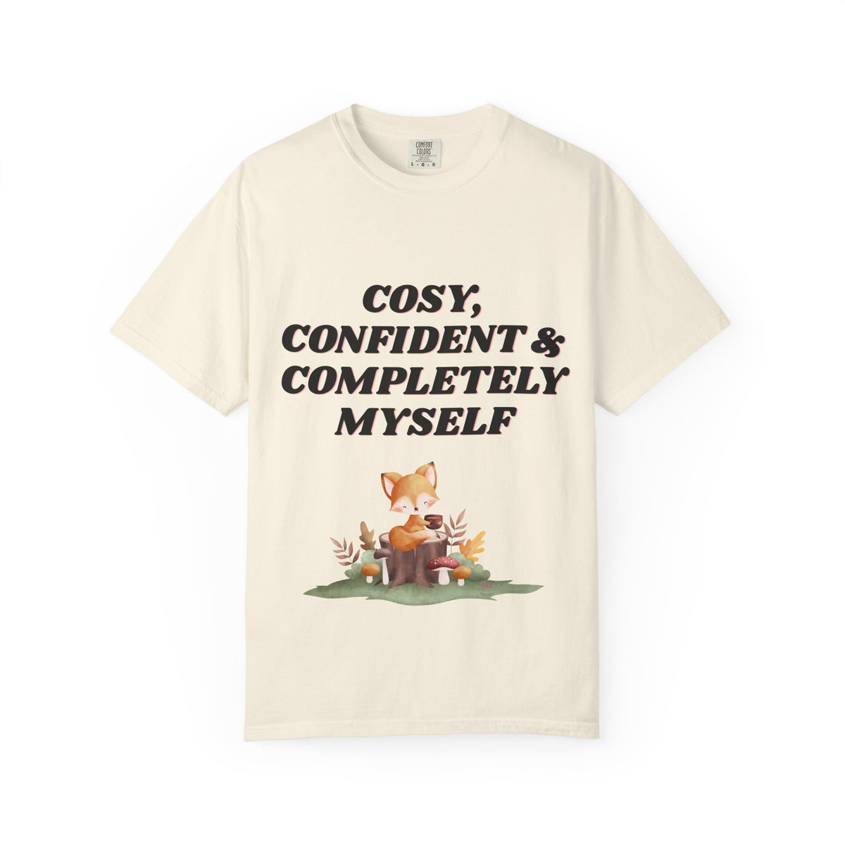 Cozy Confident Fox T-Shirt — "Cosy; Confident & Completely Myself"