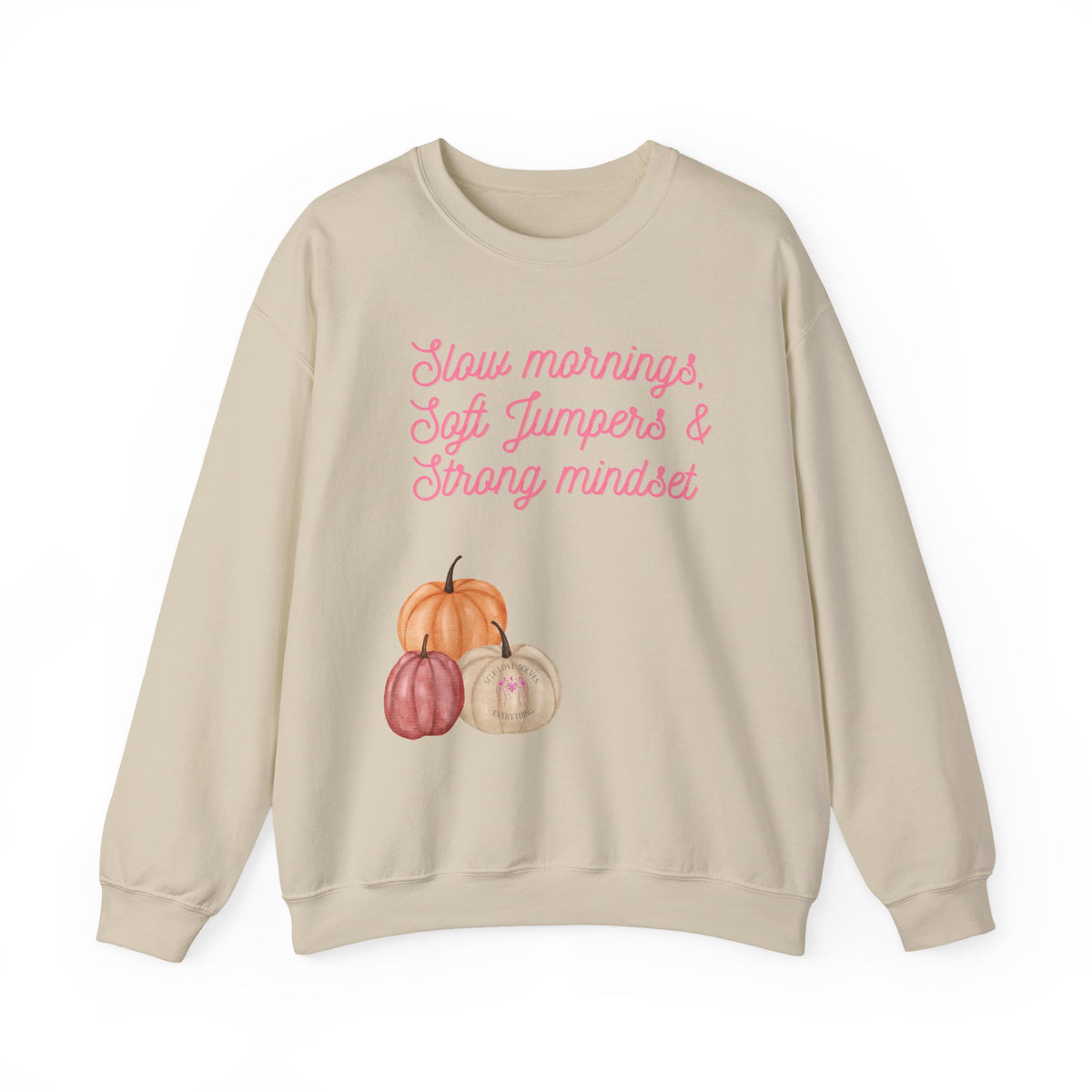 Slow Mornings Crewneck Sweatshirt — Soft Jumpers & Strong Mindset Pumpkin Design