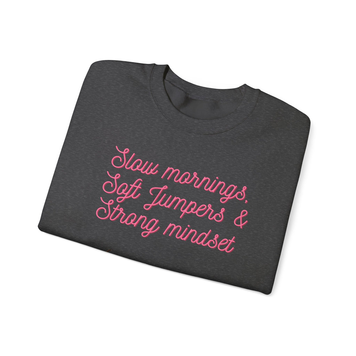 Slow Mornings Crewneck Sweatshirt — Soft Jumpers & Strong Mindset Pumpkin Design