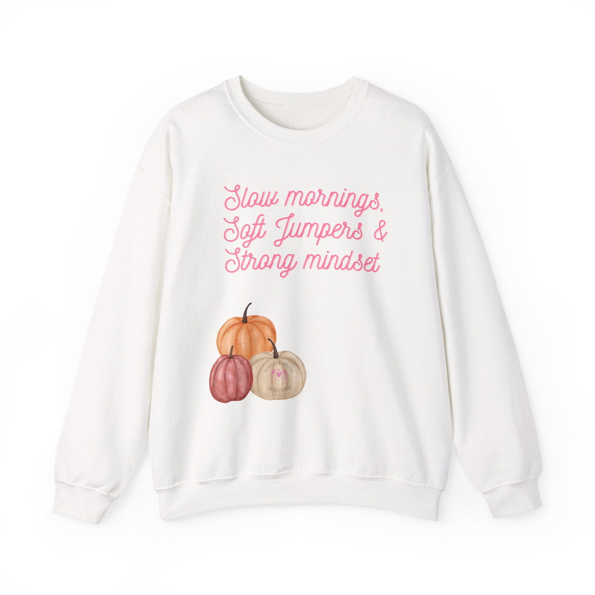 Slow Mornings Crewneck Sweatshirt — Soft Jumpers & Strong Mindset Pumpkin Design