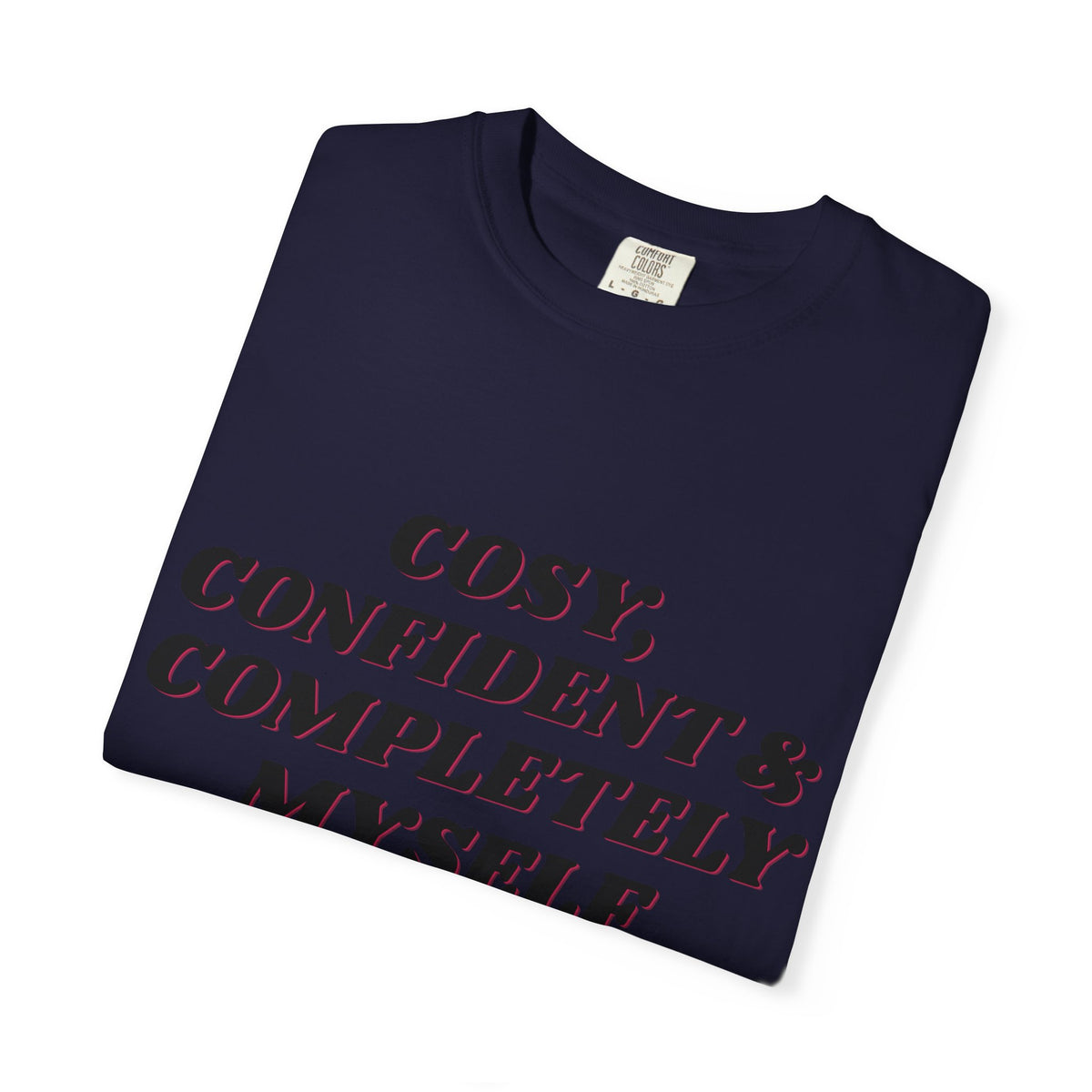 Cozy Confident Fox T-Shirt — "Cosy; Confident & Completely Myself"