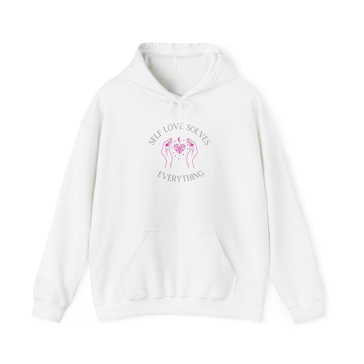 Self Love Hoodie — “Self Love Solves Everything” Soft Heart, Strong Boundaries Pullover