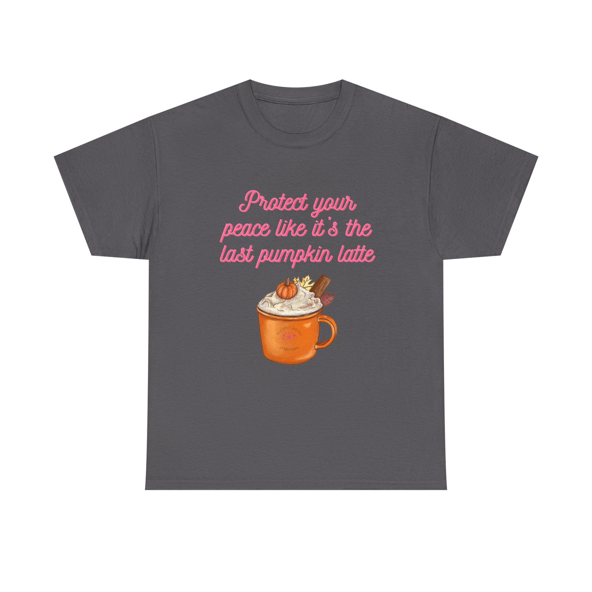Pumpkin Latte Tee — “Protect Your Peace Like It’s the Last Pumpkin Latte” Fall Graphic Shirt
