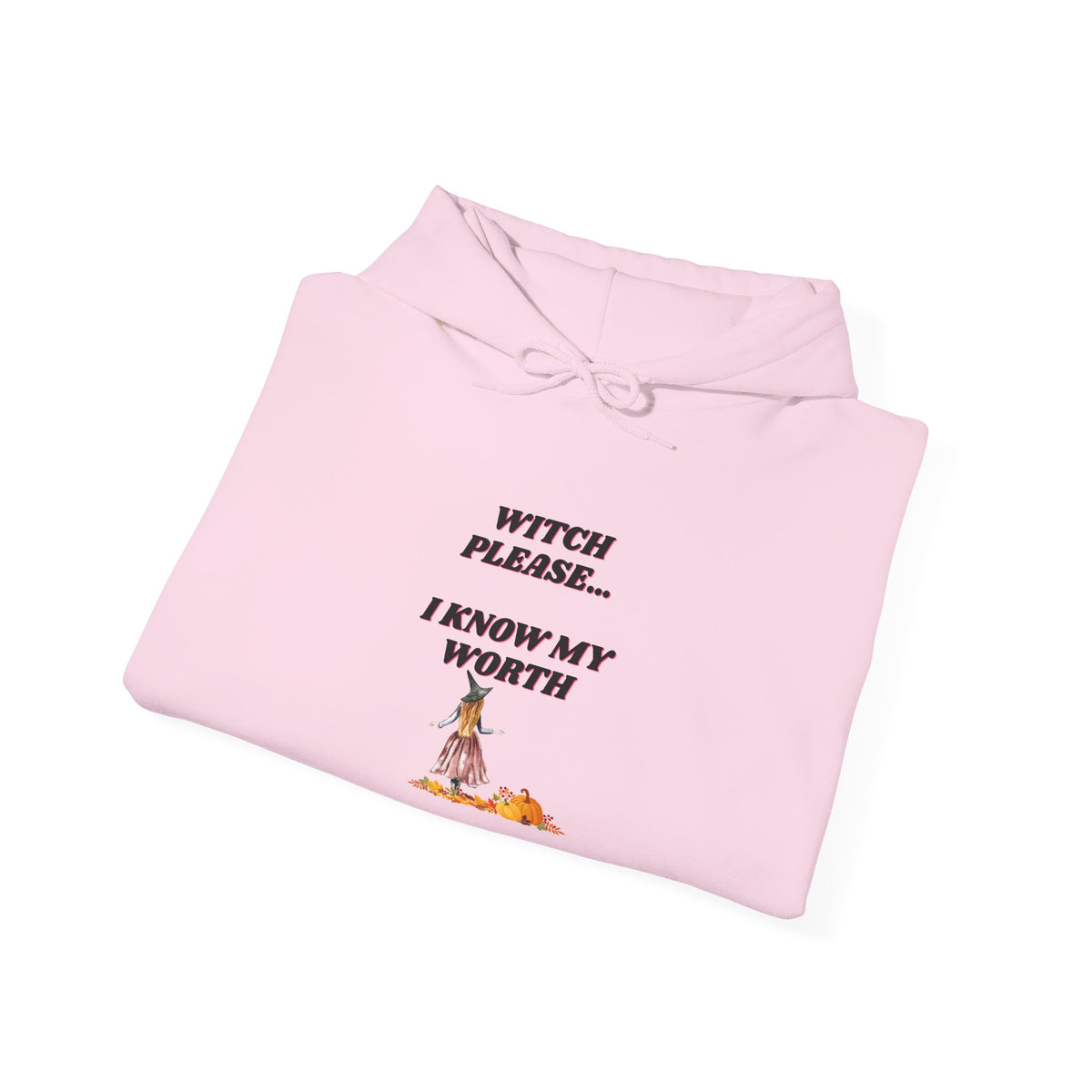 Witch Please I Know My Worth Hoodie – Feminine Empowerment Graphic Hoodie
